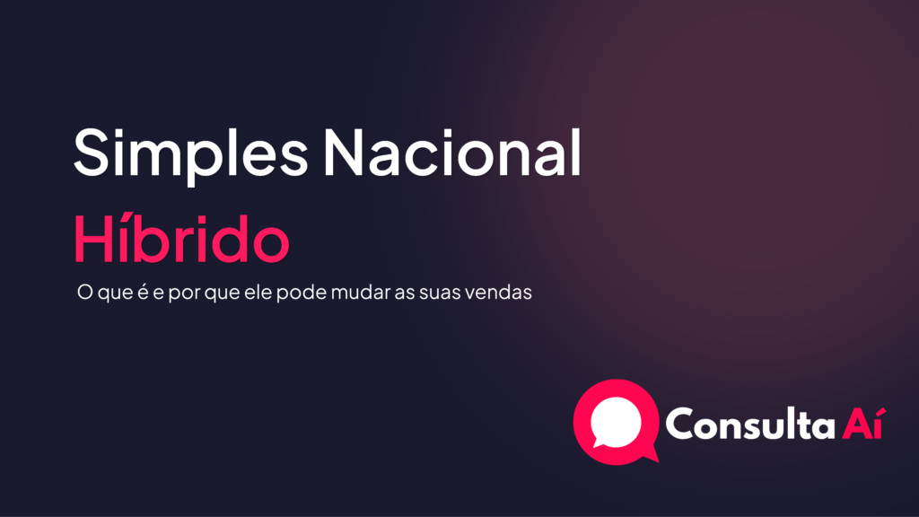 Simples Nacional híbrido ou regular?